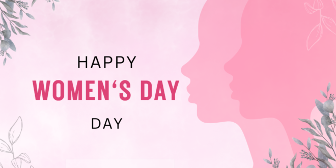 Happy Women’s Day !!!