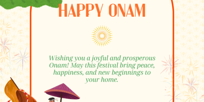 Onam – Kerala’s Harvest Festival of Unity and Prosperity