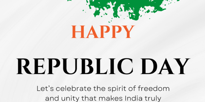 Celebrating Republic Day in India: Honoring Our Constitution and Democracy